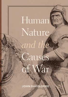 bokomslag Human Nature and the Causes of War