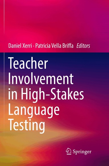 Daniel Xerri, Patricia Vella Briffa - Teacher Involvement in High-Stakes Language Testing, Häftad