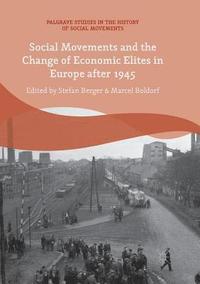 bokomslag Social Movements and the Change of Economic Elites in Europe after 1945