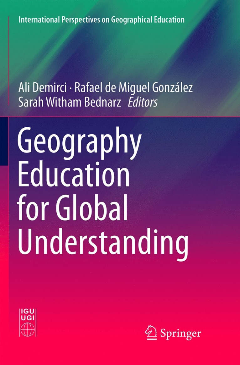 Ali Demirci, Rafael de Miguel González, Sarah Witham Bednarz, Rafael de Miguel Gonzalez - Geography Education for Global Understanding, Häftad