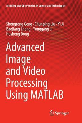 Advanced Image and Video Processing Using MATLAB 1