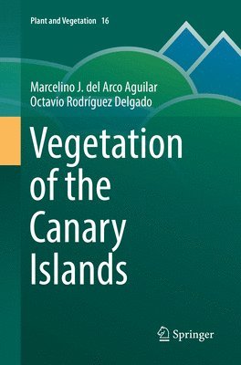 Marcelino J. del Arco Aguilar, Octavio Rodríguez Delgado - Vegetation of the Canary Islands, Häftad