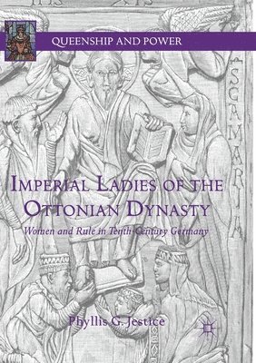 Imperial Ladies of the Ottonian Dynasty 1