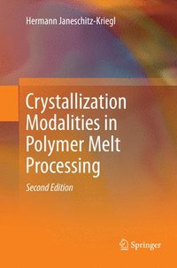 bokomslag Crystallization Modalities in Polymer Melt Processing