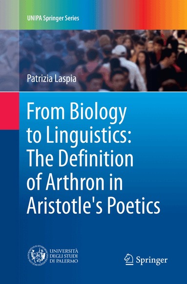 Patrizia Laspia - From Biology to Linguistics: The Definition of Arthron in Aristotle's Poetics, Häftad