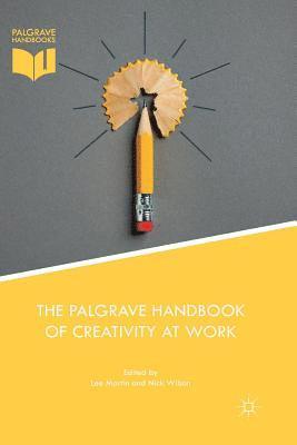 The Palgrave Handbook of Creativity at Work 1