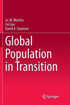 Jo. M. Martins, Fei Guo, David A. Swanson, Jo M. Martins - Global Population in Transition, Häftad