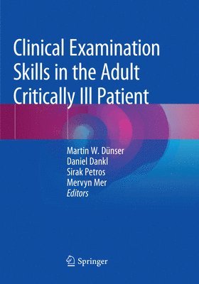 Clinical Examination Skills in the Adult Critically Ill Patient 1
