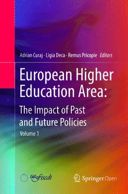 European Higher Education Area: The Impact of Past and Future Policies 1