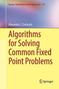 bokomslag Algorithms for Solving Common Fixed Point Problems