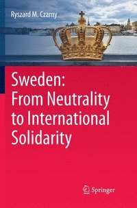 bokomslag Sweden: From Neutrality to International Solidarity