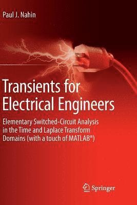 Paul J. Nahin - Transients for Electrical Engineers, Häftad