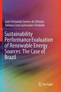 bokomslag Sustainability Performance Evaluation of Renewable Energy Sources: The Case of Brazil