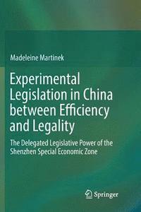 bokomslag Experimental Legislation in China between Efficiency and Legality