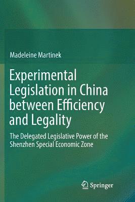 Experimental Legislation in China between Efficiency and Legality 1