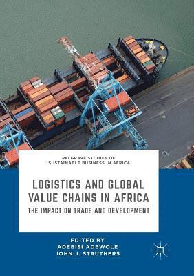 Logistics and Global Value Chains in Africa 1