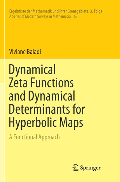 Viviane Baladi - Dynamical Zeta Functions and Dynamical Determinants for Hyperbolic Maps, Häftad