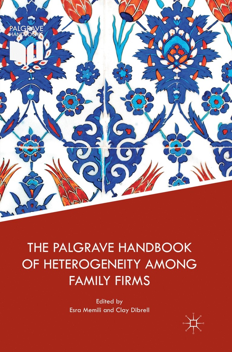 Esra Memili, Clay Dibrell - Palgrave Handbook of Heterogeneity among Family Firms, Häftad