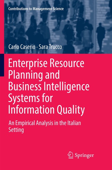 Carlo Caserio, Sara Trucco - Enterprise Resource Planning and Business Intelligence Systems for Information Quality, Häftad
