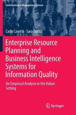 Enterprise Resource Planning and Business Intelligence Systems for Information Quality 1