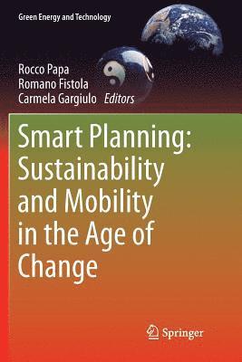 Smart Planning: Sustainability and Mobility in the Age of Change 1