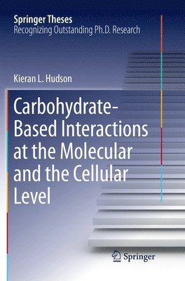 Carbohydrate-Based Interactions at the Molecular and the Cellular Level 1