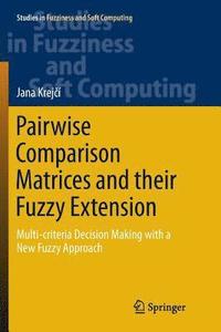 bokomslag Pairwise Comparison Matrices and their Fuzzy Extension