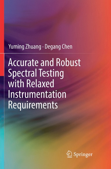 bokomslag Accurate and Robust Spectral Testing with Relaxed Instrumentation Requirements