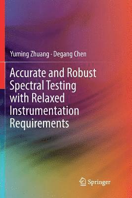 Accurate and Robust Spectral Testing with Relaxed Instrumentation Requirements