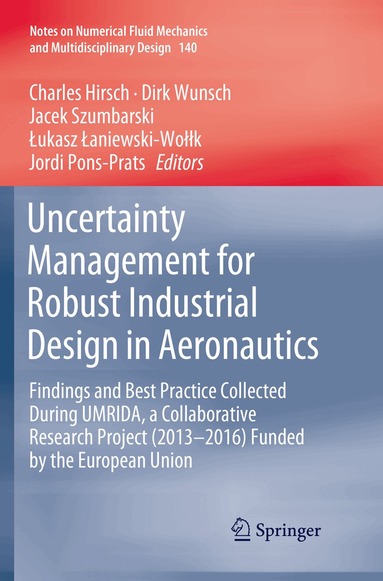 Charles Hirsch, Dirk Wunsch, Jacek Szumbarski, Łukasz Łaniewski-Wołłk, Jordi Pons-Prats - Uncertainty Management for Robust Industrial Design in Aeronautics, Häftad