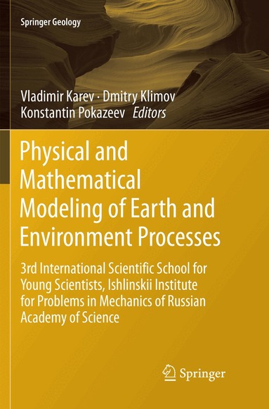 Vladimir Karev, Dmitry Klimov, Konstantin Pokazeev - Physical and Mathematical Modeling of Earth and Environment Processes, Häftad