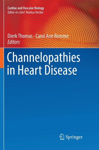 Dierk Thomas, Carol Ann Remme - Channelopathies in Heart Disease, Häftad