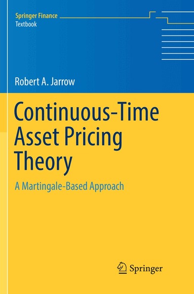 Robert A. Jarrow - Continuous-Time Asset Pricing Theory, Häftad