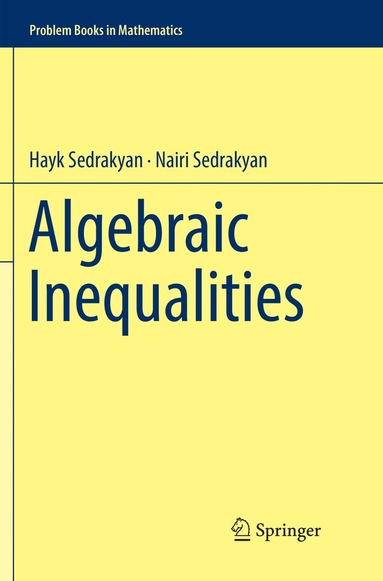 Hayk Sedrakyan, Nairi Sedrakyan - Algebraic Inequalities, Häftad