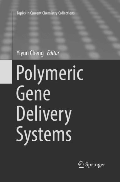Yiyun Cheng - Polymeric Gene Delivery Systems, Häftad