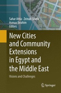 bokomslag New Cities and Community Extensions in Egypt and the Middle East