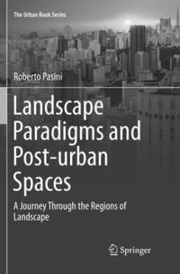 bokomslag Landscape Paradigms and Post-urban Spaces