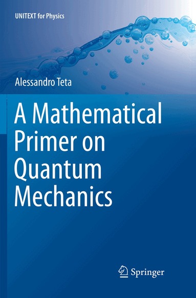 Alessandro Teta - Mathematical Primer on Quantum Mechanics, Häftad