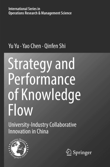 Yu Yu, Yao Chen, Qinfen Shi - Strategy and Performance of Knowledge Flow, Häftad