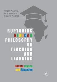 bokomslag Rupturing African Philosophy on Teaching and Learning