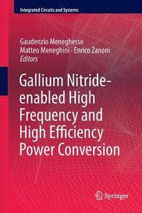 bokomslag Gallium Nitride-enabled High Frequency and High Efficiency Power Conversion