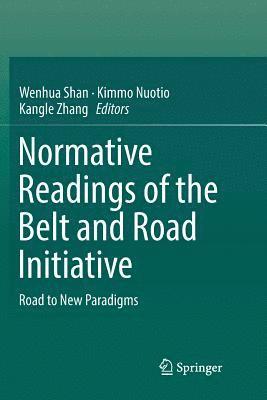Normative Readings of the Belt and Road Initiative 1