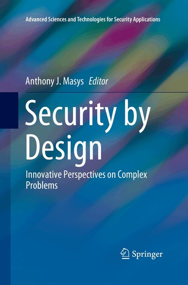 Anthony J. Masys - Security by Design, Häftad