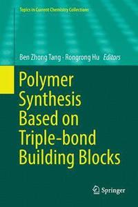 bokomslag Polymer Synthesis Based on Triple-bond Building Blocks