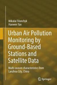 bokomslag Urban Air Pollution Monitoring by Ground-Based Stations and Satellite Data