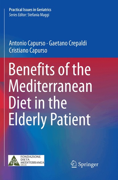 Antonio Capurso, Gaetano Crepaldi, Cristiano Capurso - Benefits of the Mediterranean Diet in the Elderly Patient, Häftad