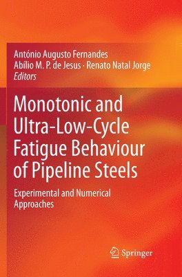 bokomslag Monotonic and Ultra-Low-Cycle Fatigue Behaviour of Pipeline Steels