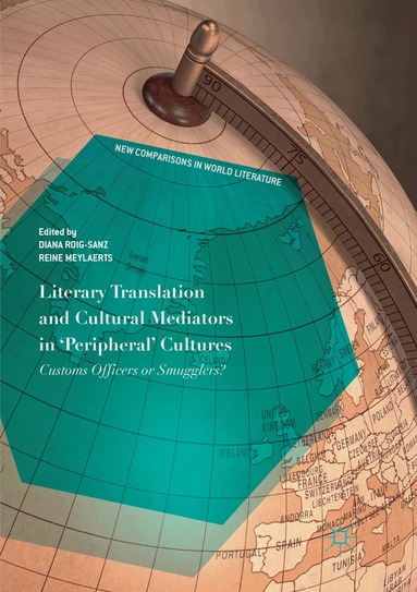Diana Roig-Sanz, Reine Meylaerts - Literary Translation and Cultural Mediators in 'Peripheral' Cultures, Häftad