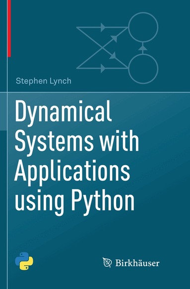 Stephen Lynch - Dynamical Systems with Applications using Python, Häftad