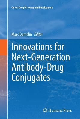 Innovations for Next-Generation Antibody-Drug Conjugates 1